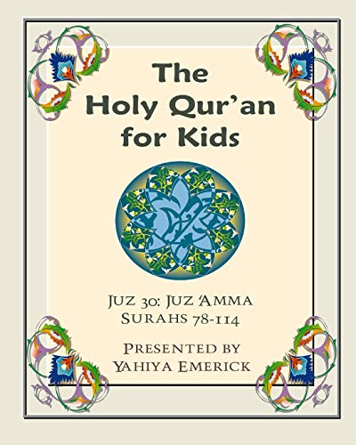 The Holy Qur'an for Kids - Juz 'Amma: A Textbook for School Children with English and Arabic Text (Learning the Holy Qur'an, Band 4) von Createspace Independent Publishing Platform